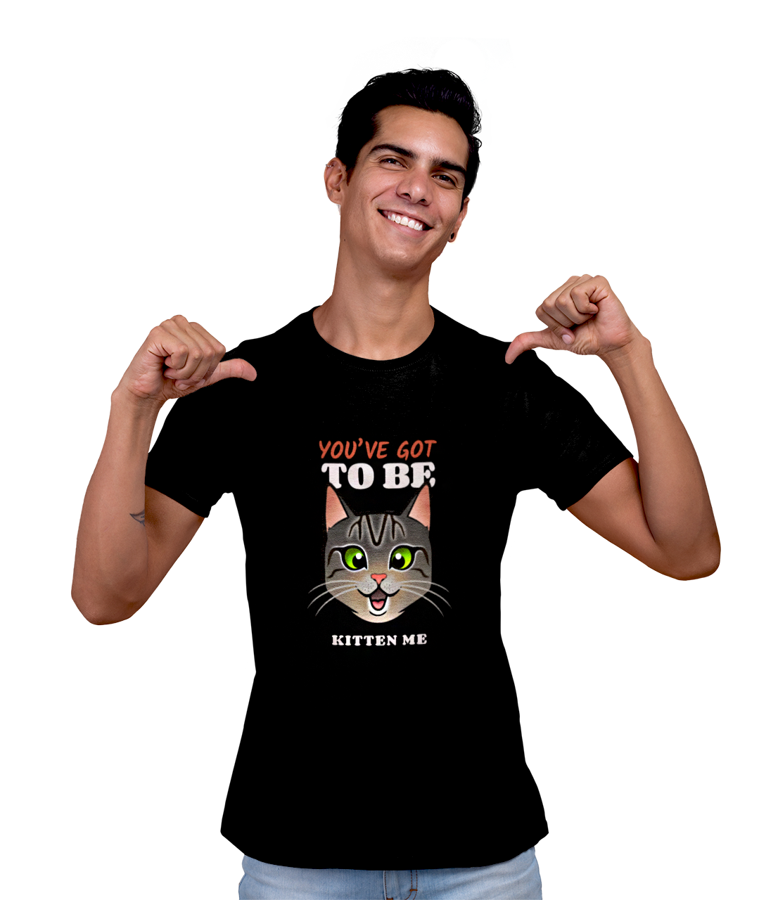 T-Shirt Short Sleeve Unisex - "You've Got To Be Kitten Me"